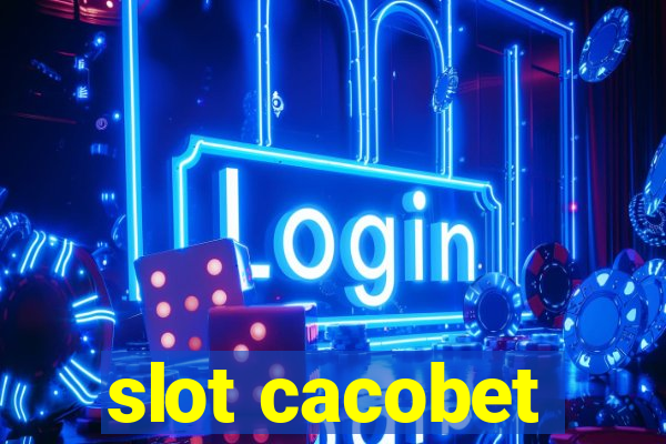 slot cacobet